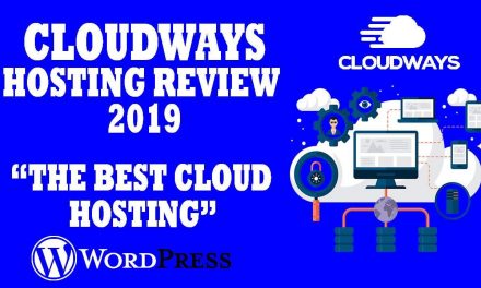 Cloudways Hosting Review 2019: The Best Cloud Hosting