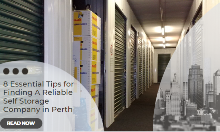 8 Essential Tips for Finding A Reliable Self Storage Company in Perth