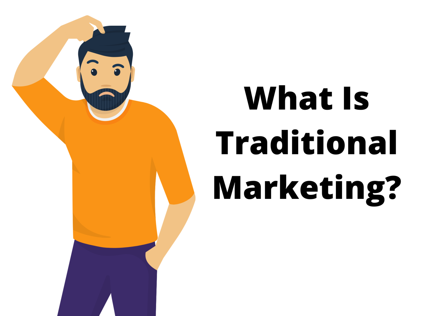 What Is Traditional Marketing?